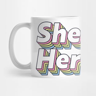 She Her Pronouns Mug